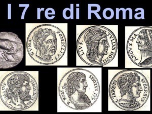 I 7 Re di Roma da Romolo a Tarquinio il Superbo