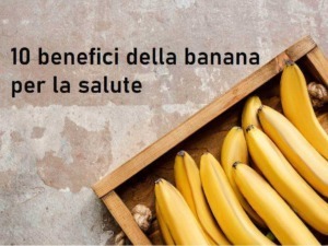 Benefici della banana per la salute, frutta salutare, proprietà nutrizionali, alimentazione sana, vitamine e minerali della banana, benefici per il cuore e la digestione.