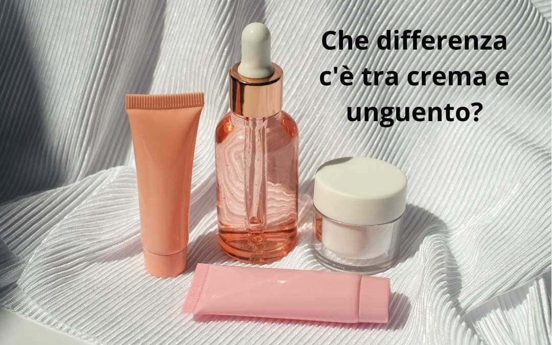 Crema e unguento: differenze e caratteristiche per la cura della pelle, consigli sui prodotti skincare e utilizzi specifici di ogni formulazione per una routine di bellezza efficace.